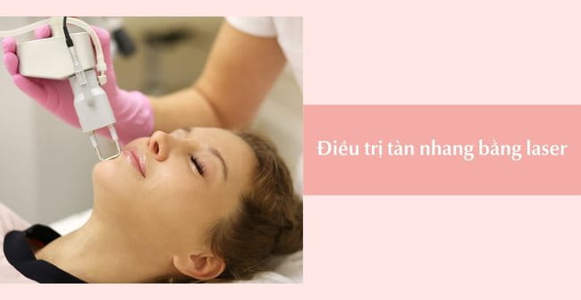 Điều trị tàn nhang bằng laser